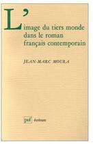 Couverture du livre « L'image du tiers-monde dans le roman français contemporain » de Jean-Marc Moura aux éditions Puf