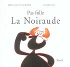 Couverture du livre « Pas folle la noiraude » de Fournier/Gay aux éditions Stock