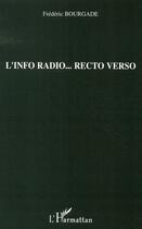 Couverture du livre « L'info radio... recto verso » de Frederic Bourgade aux éditions L'harmattan