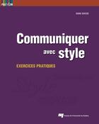 Couverture du livre « Communiquer avec style » de Gousse Diane aux éditions Presses De L'universite Du Quebec