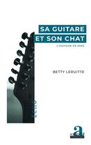 Couverture du livre « Sa guitare et son chat ; l'histoire de Mike » de Betty Leruitte aux éditions Academia