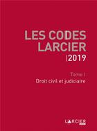 Couverture du livre « Code Larcier t.1 ; droit civil et judiciaire (édition 2019) » de  aux éditions Larcier
