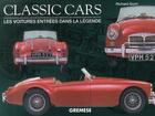 Couverture du livre « Classic cars ; les voitures entrées dans la légende » de Richard Gunn aux éditions Gremese