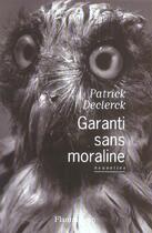 Couverture du livre « Garanti sans moraline » de Patrick Declerck aux éditions Flammarion