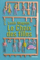 Couverture du livre « Le choix des filles » de Leah Magnin aux éditions Denoel