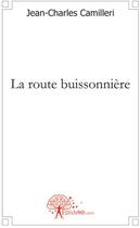 Couverture du livre « La route buissonnière » de Jean-Charles Camille aux éditions Edilivre