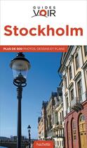 Couverture du livre « Guides voir : Stockholm » de Collectif Hachette aux éditions Hachette Tourisme