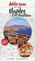 Couverture du livre « GUIDE PETIT FUTE ; CITY GUIDE : Naples et Côte amalfitaine (édition 2021) » de Collectif Petit Fute aux éditions Le Petit Fute