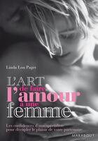 Couverture du livre « L'art de faire l'amour à une femme » de Linda-Lou Paget aux éditions Marabout