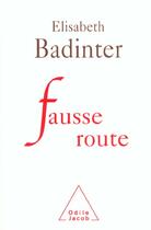 Couverture du livre « Fausse route » de Elisabeth Badinter aux éditions Odile Jacob