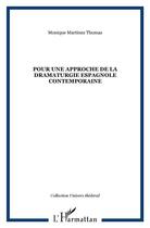 Couverture du livre « Pour une approche de la dramaturgie espagnole contemporaine » de Martinez Thomas M. aux éditions L'harmattan