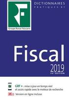 Couverture du livre « Dictionnaire fiscal (édition 2019) » de  aux éditions Revue Fiduciaire