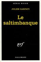 Couverture du livre « Le saltimbanque » de Julien Sarfati aux éditions Gallimard