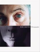 Couverture du livre « Kiki Smith ; photographs » de Elisabeth Brown aux éditions Prestel