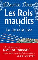 Couverture du livre « Les rois maudits Tome 6 : le lis et le lion » de Maurice Druon aux éditions Le Livre De Poche
