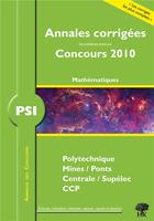 Couverture du livre « Annales des concours : mathématiques informatique ; PSI (annales 2010) » de Guillaume Balog aux éditions H & K