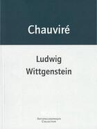 Couverture du livre « Ludwig Wittgenstein » de Christiane Chauvire aux éditions Nous