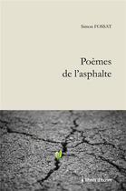 Couverture du livre « Poemes de l'asphalte » de Fossat Simon aux éditions Libres D'ecrire