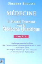 Couverture du livre « Médecine ; le grand tournant vers la médecine quantique ; enquête » de Brousse Simonne aux éditions Dauphin
