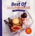 Couverture du livre « Best of du supermarché ; 100% fait maison » de Julie Soucail aux éditions First
