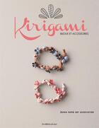 Couverture du livre « Kirigami ; bijoux & accessoires » de  aux éditions De Saxe