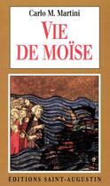 Couverture du livre « Vie de Moïse » de Carlo Maria Martini aux éditions Saint-augustin