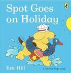 Couverture du livre « Spot Goes On Holiday » de Eric Hill aux éditions Warne Frederick