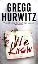 Couverture du livre « We Know » de Gregg Hurwitz aux éditions Little Brown Book Group Digital