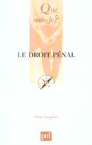 Couverture du livre « Droit penal (15e ed) (le) (15e édition) » de Jean Larguier aux éditions Que Sais-je ?