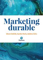 Couverture du livre « Marketing durable » de Adeline Ochs et Sihem Dekhili et Aurelie Merle aux éditions Pearson