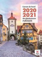 Couverture du livre « Carnet de bord des professeurs d'allemand (édition 2020/2021) » de  aux éditions La Maison Des Langues