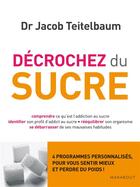 Couverture du livre « Vaincre l'addiction au sucre » de Jacob Teitelbaum aux éditions Marabout