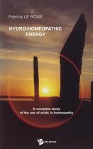 Couverture du livre « Hydro-homeopathic energy » de Patricia Leroux aux éditions Publibook