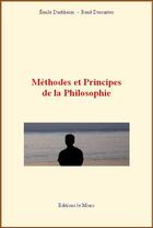 Couverture du livre « Méthodes et principes de la philosophie » de Rene Descartes et Emile Durkheim aux éditions Le Mono