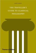 Couverture du livre « The traveller's guide to classical philosophy » de John Gasink aux éditions Thames & Hudson