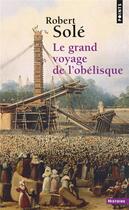 Couverture du livre « Le grand voyage de l'obélisque » de Robert Sole aux éditions Points
