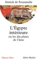 Couverture du livre « L'Egypte intérieure ; ou les dix plaies de l'âme » de Annick De Souzenelle aux éditions Albin Michel