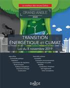 Couverture du livre « Transition énergétique et climat ; loi du 8 novembre 2019 » de  aux éditions Dalloz
