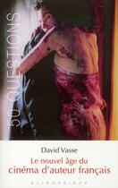 Couverture du livre « Le nouvel âge du cinéma d'auteur français » de David Vasse aux éditions Klincksieck