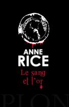Couverture du livre « Chroniques des vampires Tome 8 : le sang et l'or » de Anne Rice aux éditions Plon