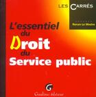 Couverture du livre « L'essentiel du droit du service public » de Le Mestre R. aux éditions Gualino