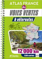 Couverture du livre « Atlas France ; des voies vertes et véloroutes » de  aux éditions Chamina