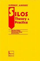 Couverture du livre « Silos theory practice vertical siloshorizontal ; silos retaining walls » de Reimbert aux éditions Tec Et Doc