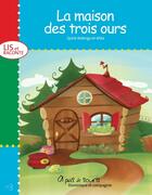 Couverture du livre « La maison des trois ours » de Sylvie Roberge aux éditions Dominique Et Compagnie
