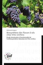 Couverture du livre « Biosynthese des flavan-3-ols chez vitis vinifera » de Gargouri-M aux éditions Presses Academiques Francophones