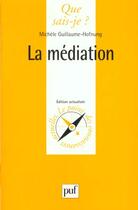 Couverture du livre « Mediation (la) » de Guillaume-Hofnung M aux éditions Que Sais-je ?