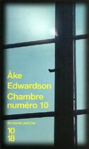 Couverture du livre « Chambre numéro 10 » de Ake Edwardson aux éditions 10/18