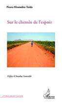 Couverture du livre « Sur le chemin de l'espoir » de Pierre Hinimbio Taïda aux éditions Editions L'harmattan