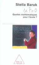 Couverture du livre « Quelles mathématiques pour l'école ? » de Stella Baruk aux éditions Odile Jacob