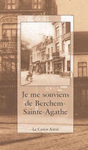 Couverture du livre « Je me souviens de Berchem-Sainte-Agathe » de  aux éditions Castor Astral